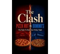 The Clash - PIZZA HUT vs DOMINO'S: The Fight To Rule Your Friday Night | Business book | Real Story