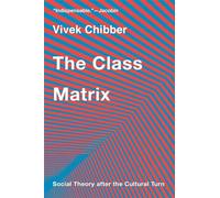 The Class Matrix: Social Theory after the Cultural Turn: Social Theory after the Cultural Turn