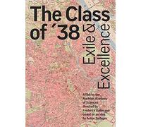 The Class of 35. Exile and Excellence: A Film by the Austrian Academy of Sciences, Directed by Frederick Baker and Based on an Idea by Anton Zeilinger [USA] [DVD]