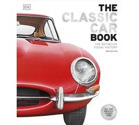 The Classic Car Book: The Definitive Visual History (DK Definitive Transport Guides)