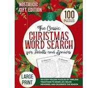 The Classic Christmas Word Search for Adults and Seniors: 100 Cozy Holiday Puzzles of Timeless Traditions to Spark Joy, Relive Memories, and Celebrate the Season (Nostalgic Gifts)