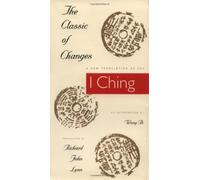The Classic of Changes: A New Translation of the I Ching as Interpreted by Wang Bi (TRANSLATIONS FROM THE ASIAN CLASSICS)