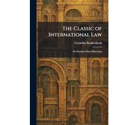 The Classic of International Law: De Dominio Maris Dissertatio