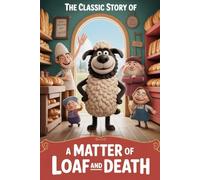 The Classic Story Of A Matter of Loaf and Death