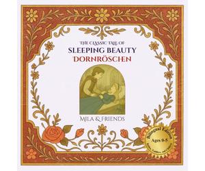 The Classic Tale of Sleeping Beauty | Dornröschen: Original German English Bilingual Fairy Tale Book for Toddlers, Babies, and Children Ages 0-5