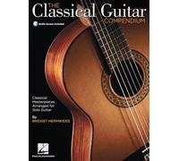 The Classical Guitar Compendium: Classical Masterpieces Arranged for Solo Guitar (GUITARE)