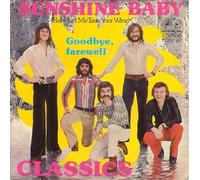 The Classics - Sunshine Baby (Baby Let Me Taste Your Wine)