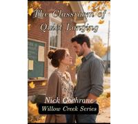 The Classroom of Quiet Longing (Willow Creek Series)