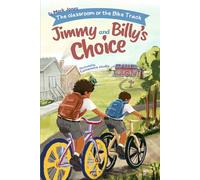 The classroom or the bike track: Jimmy and Billy’s Choice (5 Community Story’s with a message)