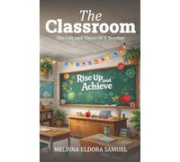 The Classroom: The Life and Times Of A Teacher