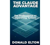 The Claude Advantage: The Professional AI Operating System