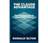 The Claude Advantage: The Professional AI Operating System