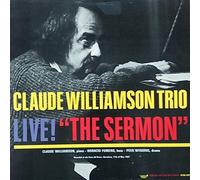 The Claude Williamson Trio - Live! "The Sermon"