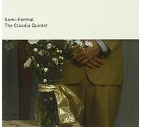 the Claudia Quintet - Semi-Formal