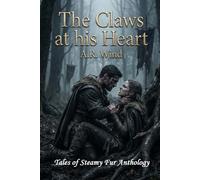 The Claws at his Heart (Tales of Steamy Fur)