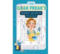 The Clean Freak's Word Search Puzzle: Fun Puzzle for Neat Freaks, Germ Busters & Laundry Lovers (The Freak's Word Search Series)