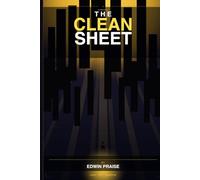 The Clean Sheet: A Story of Grace, Grit, Redemption & the God Who Finds You