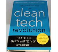 The Clean Tech Revolution: The Next Big Growth and Investment Opportunity