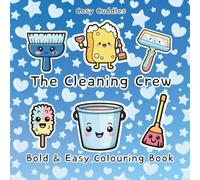 The Cleaning Crew: Bold & Easy Colouring Book: Cute Cleaning Items,Cosy Designs for Teens, Adults & Beginners,Cute Bold-Line Doodles for Calm,Cosy ... for Calm,Comfort & Fun, Relax & De-stress,