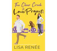 The Clear Creek Love Project: A Sweet Romantic Comedy (Bachelors of Clear Creek)