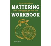 The Clear Study Knowledge Mattering: Helpful explanations that bring clarity to the original book