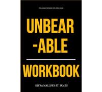 The Clear Thinking You Need from Unbearable Workbook: How to Apply Irin Carmon’s Fierce Exposé to Real-Life Decisions, Conversations, and Resistance in a Cruel System
