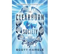The Clearborn Society: First Generation of Synthetic Life