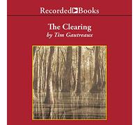 The Clearing: A Novel