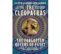 The Cleopatras: The Forgotten Queens of Egypt