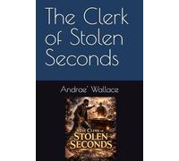 The Clerk of Stolen Seconds