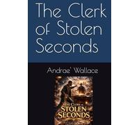 The Clerk of Stolen Seconds