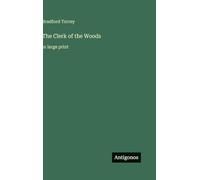 The Clerk of the Woods: in large print