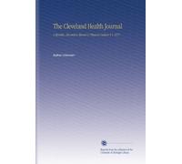 The Cleveland Health Journal: A Monthly, Devoted to Mental & Physical Culture V.1 1877