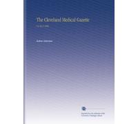 The Cleveland Medical Gazette: V.3 No.4 1888