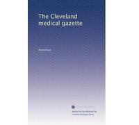 The Cleveland medical gazette: Volume 20