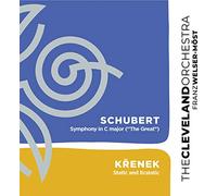 The Cleveland Orchestra - Schubert/Krenek: Sinfonie in C-Dur / Statisch und Ekstatisch Op.214