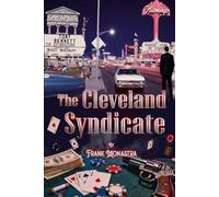The Cleveland Syndicate: The Life, Crimes, and Legacy of Morris Dalitz, Samuel Haas, Morris Kleinman, Tommy McGinty, Louis Rothkopf, Samuel Tucker, and others.