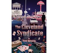 The Cleveland Syndicate: The Life, Crimes, and Legacy of Morris Dalitz, Samuel Haas, Morris Kleinman, Tommy McGinty, Louis Rothkopf, Samuel Tucker, and others.