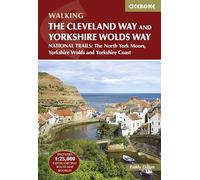 The Cleveland Way and the Yorkshire Wolds Way: NATIONAL TRAILS: The North York Moors, Yorkshire Wolds and Yorkshire Coast (Cicerone National Trail Guides)
