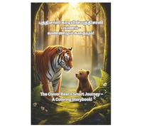 The Clever Bear’s Smart Journey - A Coloring Story Book: A Fun Tamil-English Bilingual Story with Activities and Coloring Pages for Kids