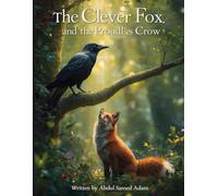 The Clever Fox And The Proud Crow