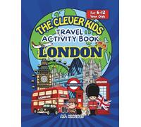 The Clever Kids Travel Activity Book: London: Fun Puzzles, Games & London Facts for Kids Aged 6-12 | Mazes, Word Searches, Crosswords, Colouring Pages & More