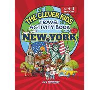 The Clever Kids Travel Activity Book: New York: Fun Puzzles, Colouring Pages, Word Searches, Mazes & Facts for Kids Aged 6-12 | Explore New York City, USA