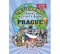 The Clever Kids Travel & Activity Book: Prague: Fun Puzzles, Colouring Pages, Games & Czech Facts for Curious Kids Aged 6-12 | Explore Prague, Czech Republic