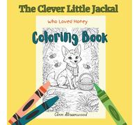The Clever Little Jackal Who Loved Honey Coloring Book (Tales From The Marula Tree)