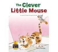 THE CLEVER LITTLE MOUSE (SHORT TALES)