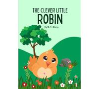 The Clever Little Robin