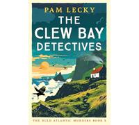 The Clew Bay Detectives: An Unputdownable Irish Cozy Crime Mystery: 1 (The Wild Atlantic Murders)