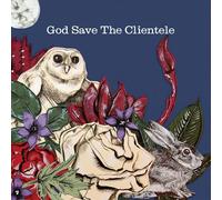 The Clientele - God Save the Clientele