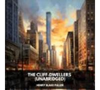 The Cliff-dwellers (unabridged) (audiolibro)